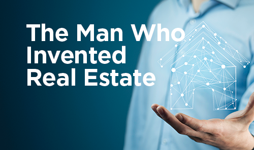You are currently viewing The Man Who Invented Real Estate
