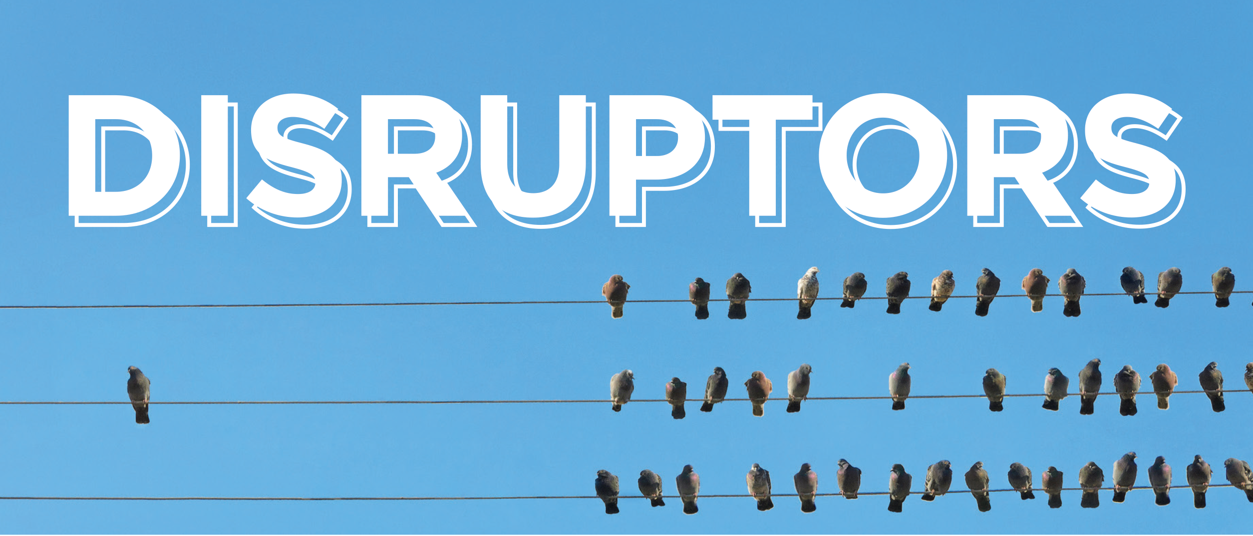 You are currently viewing Disruptors make history
