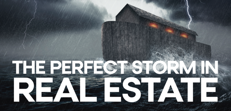 Read more about the article The Perfect Storm in Real Estate