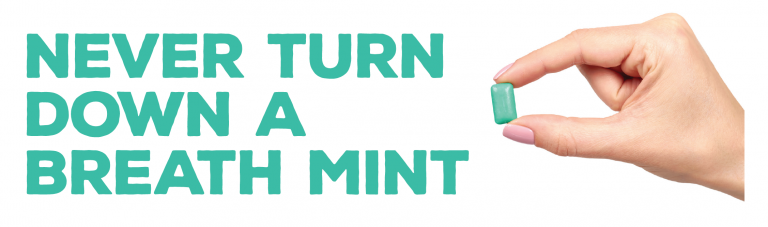 Read more about the article Never Turn Down a Breath Mint