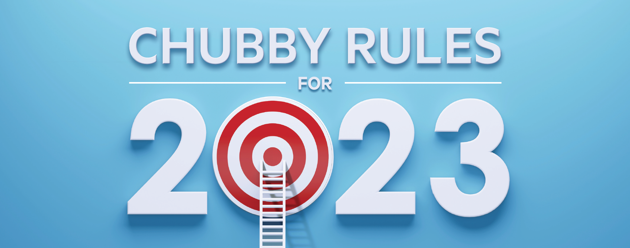 You are currently viewing Chubby Rules for 2023